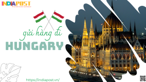 Gửi hàng đến Hungary giá tốt nhất